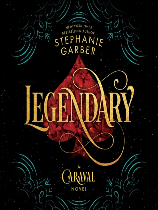 Title details for Legendary by Stephanie Garber - Wait list